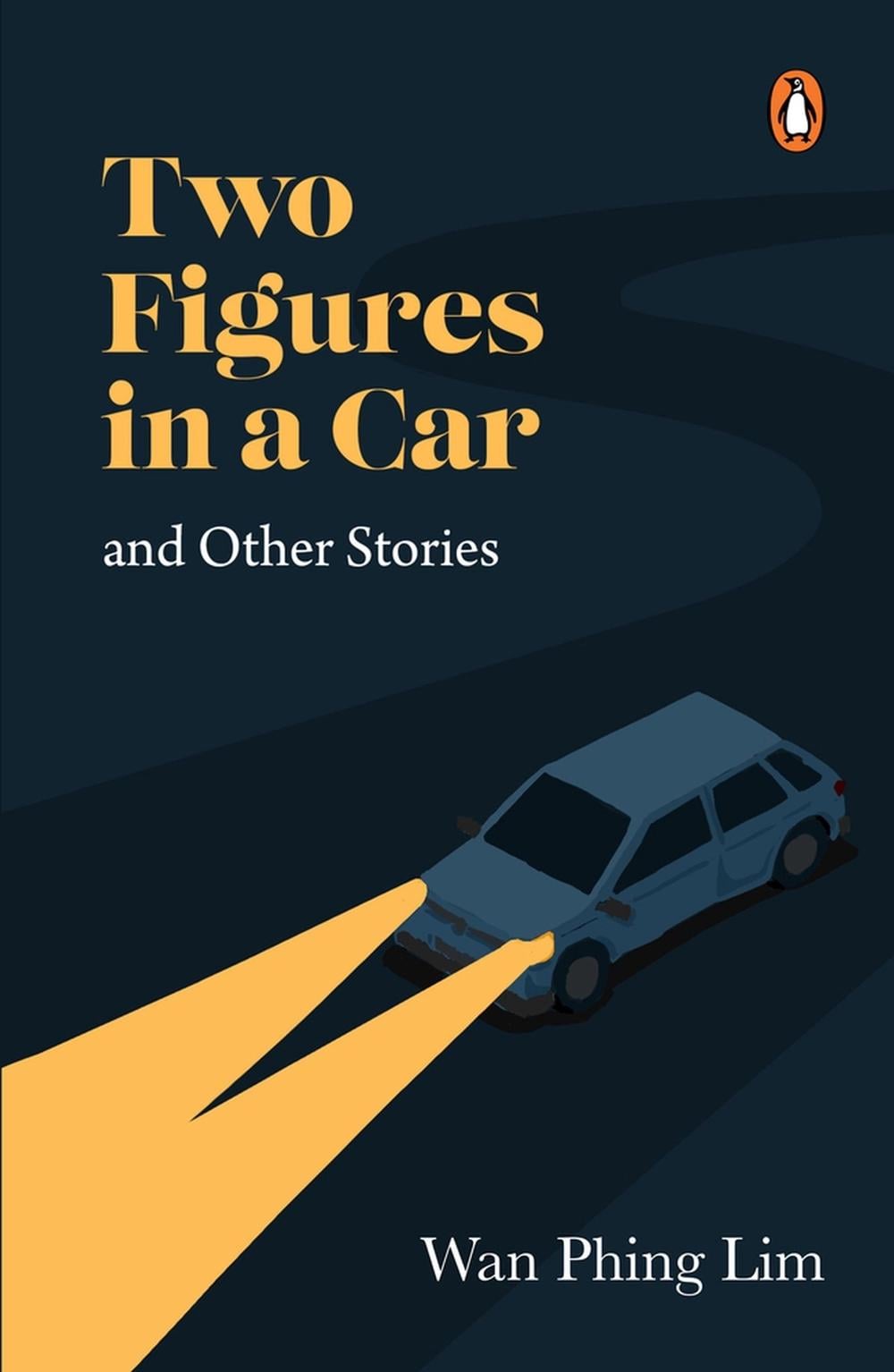 Two Figures in a Car  and Other Stories by Wan Phing Lim - ISBN: 9789814954143