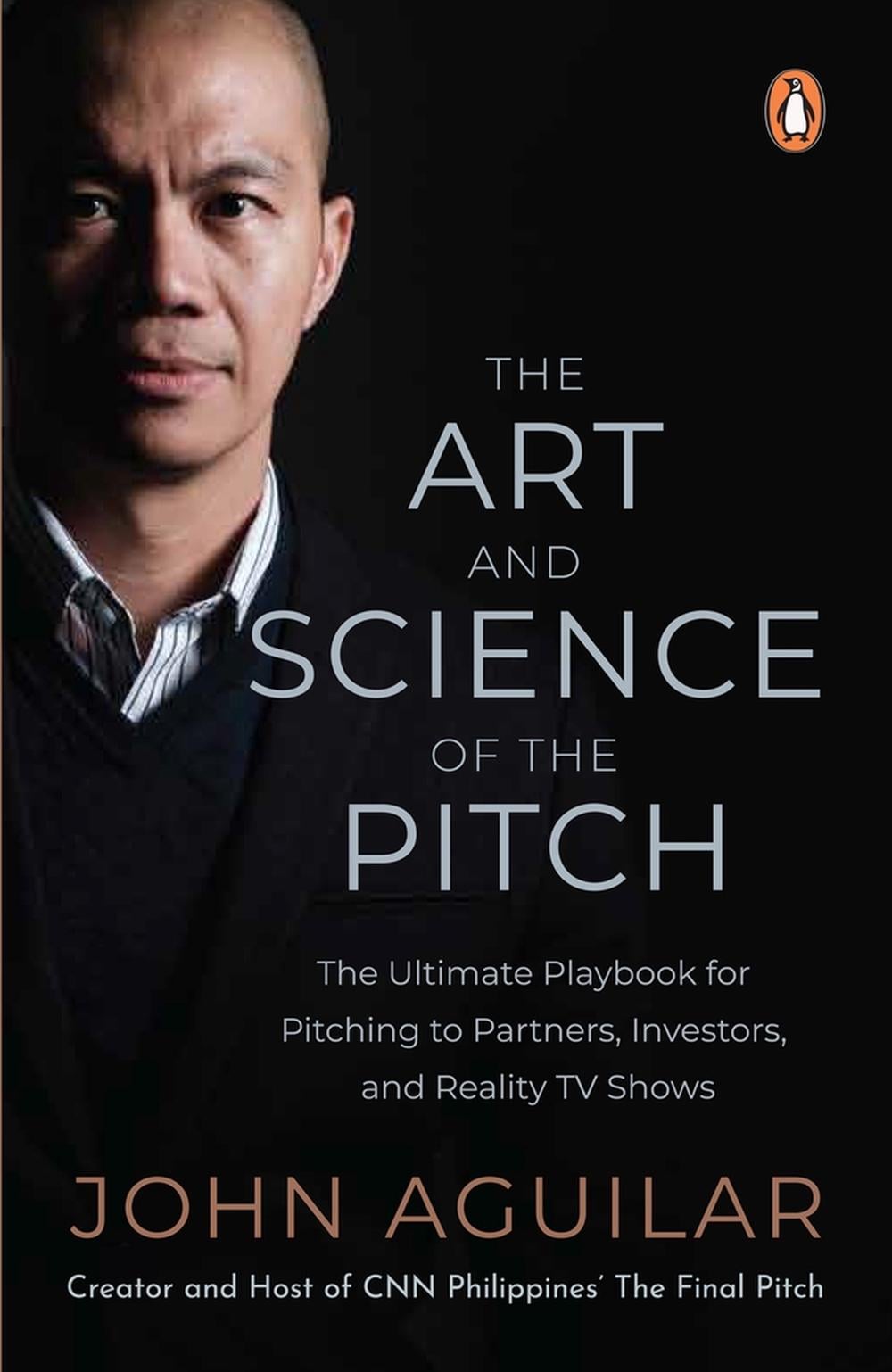 The Art and Science of the Pitch by John Aguilar - ISBN: 9789814954563