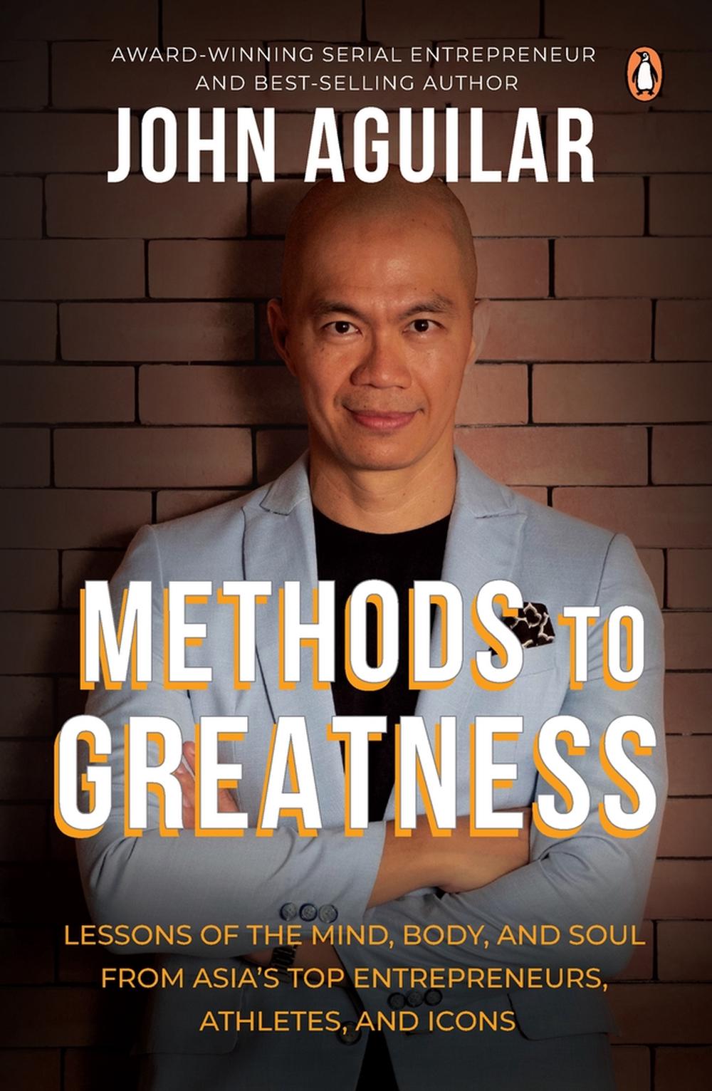 Methods to Greatness by John Aguilar - ISBN: 9789814954570