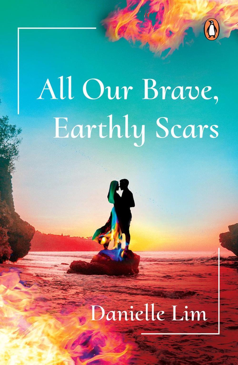 All Our Brave, Earthly Scars by Danielle Lim - ISBN: 9789815017106