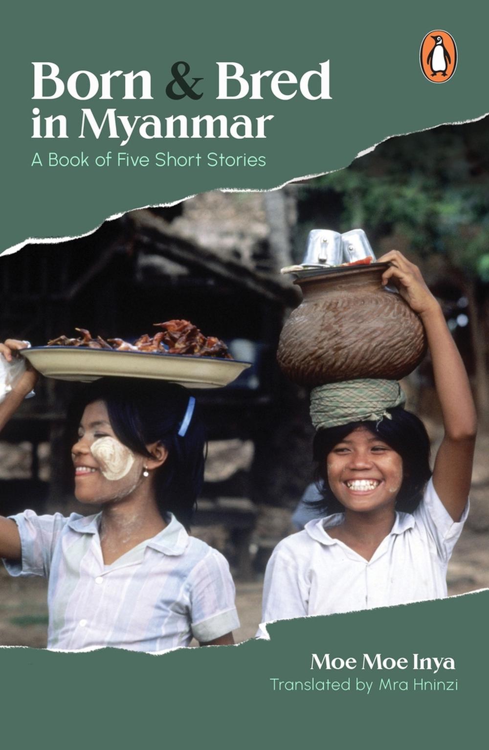 Born and Bred in Myanmar by Moe Moe Inya - ISBN: 9789815017113