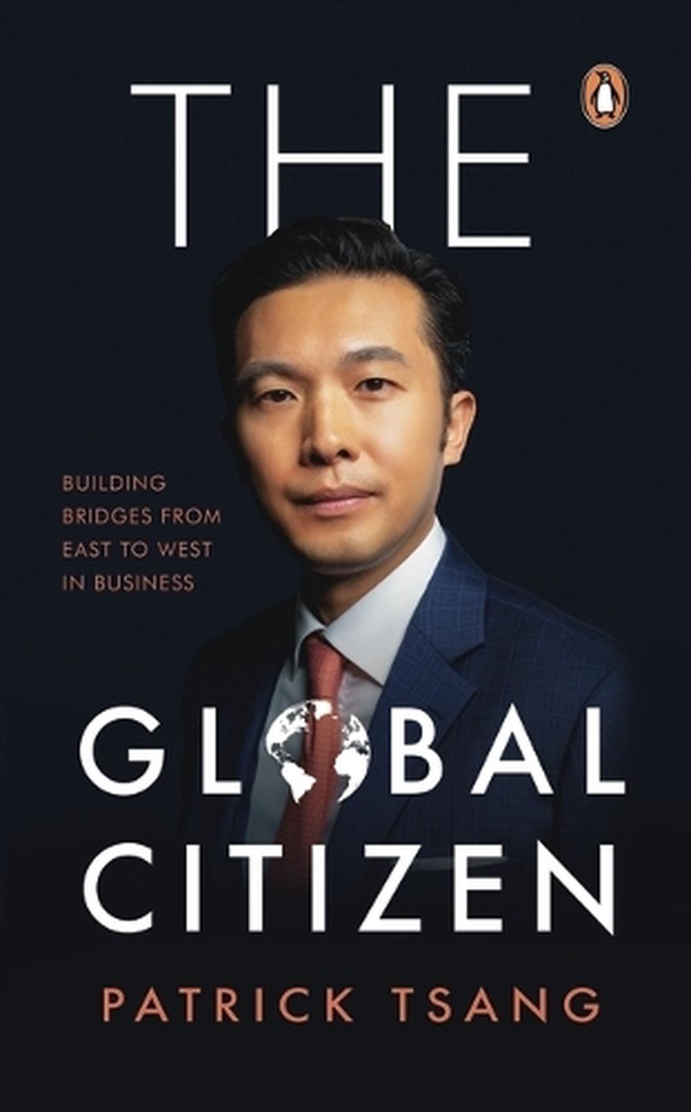 THE GLOBAL CITIZEN by Patrick Tsang - ISBN: 9789815204766