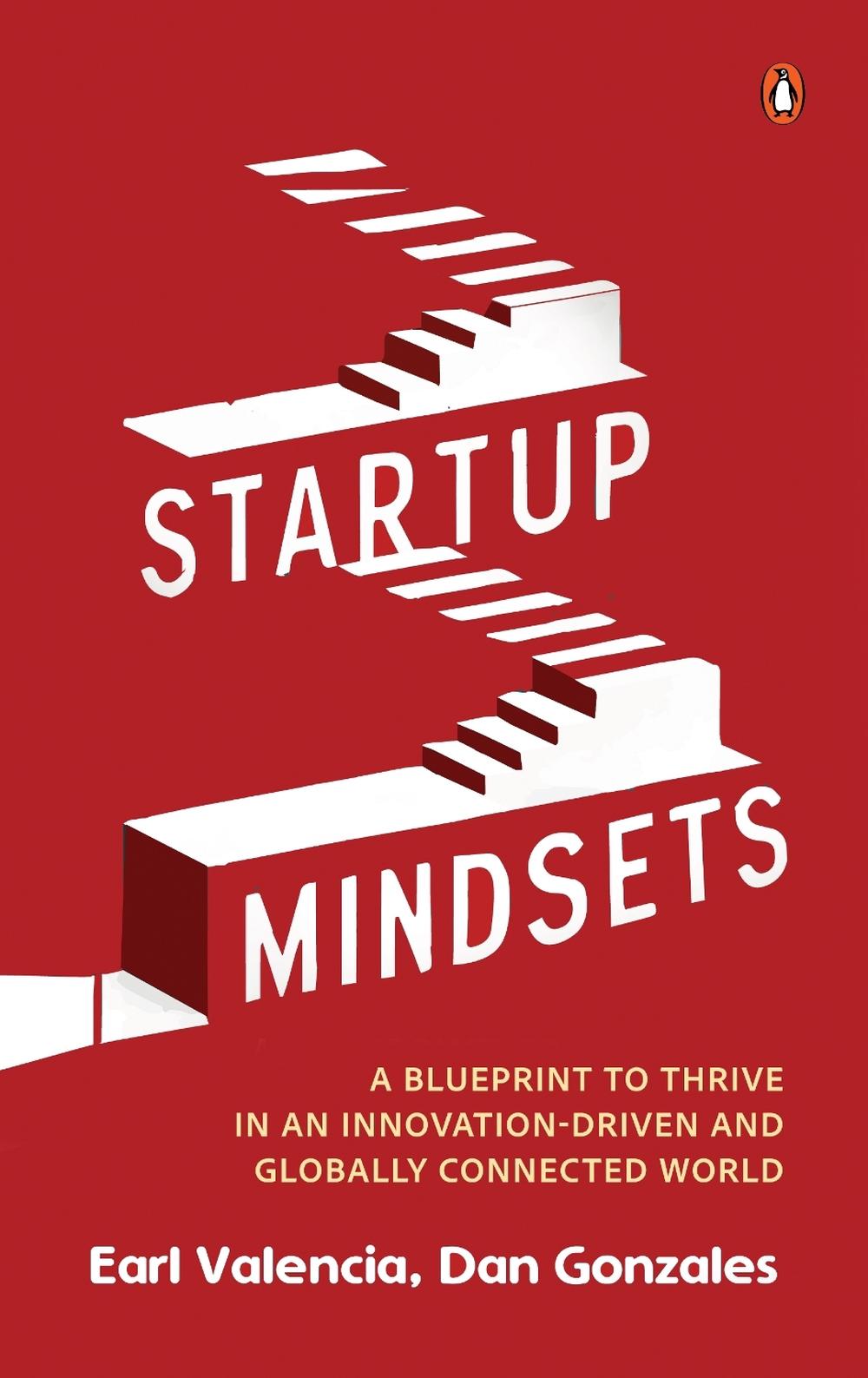 Startup Mindsets by Earl Valencia, Dan Gonzales - ISBN: 9789815204872