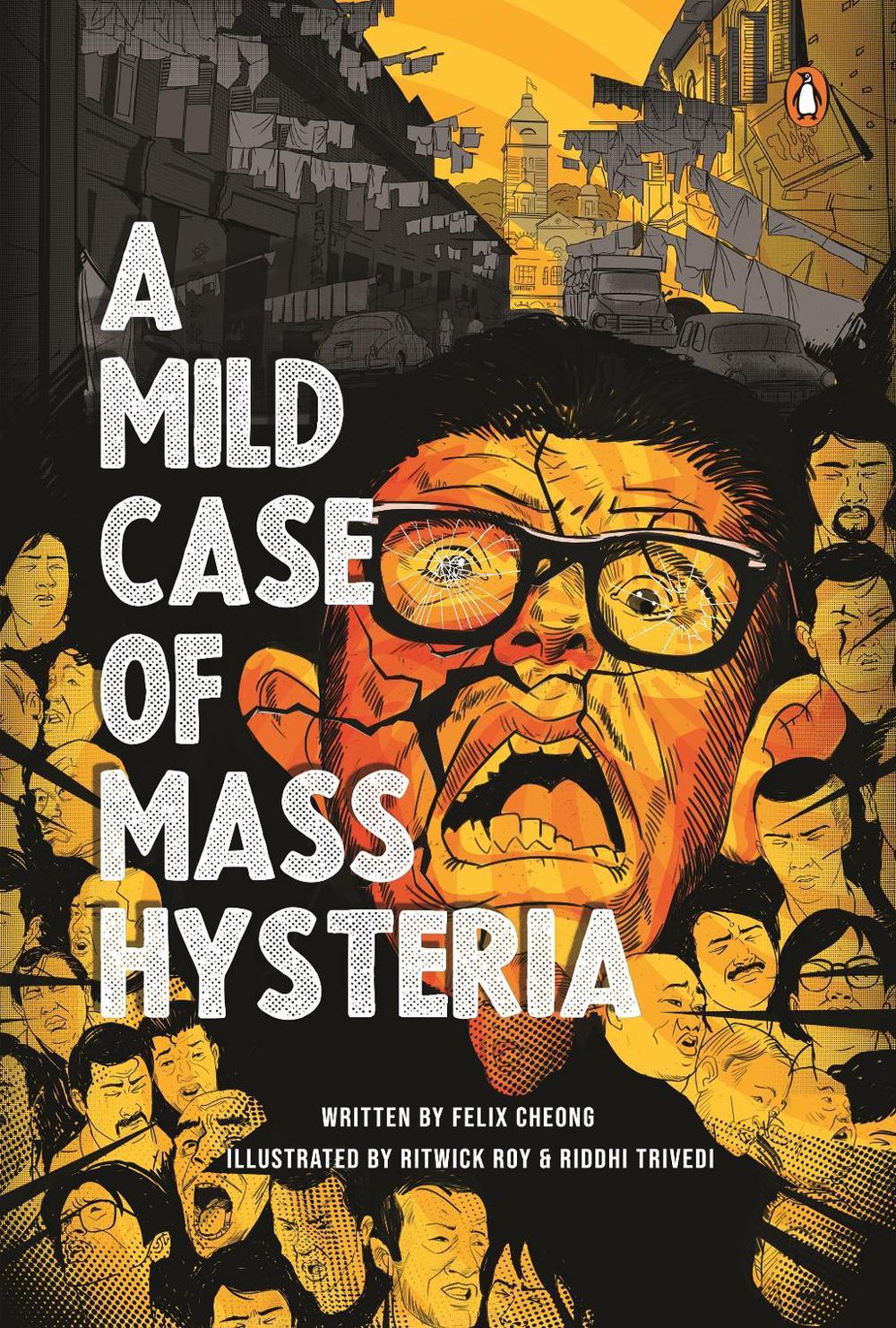 A Mild Case of Mass Hysteria by Felix Cheong - ISBN: 9789815266337