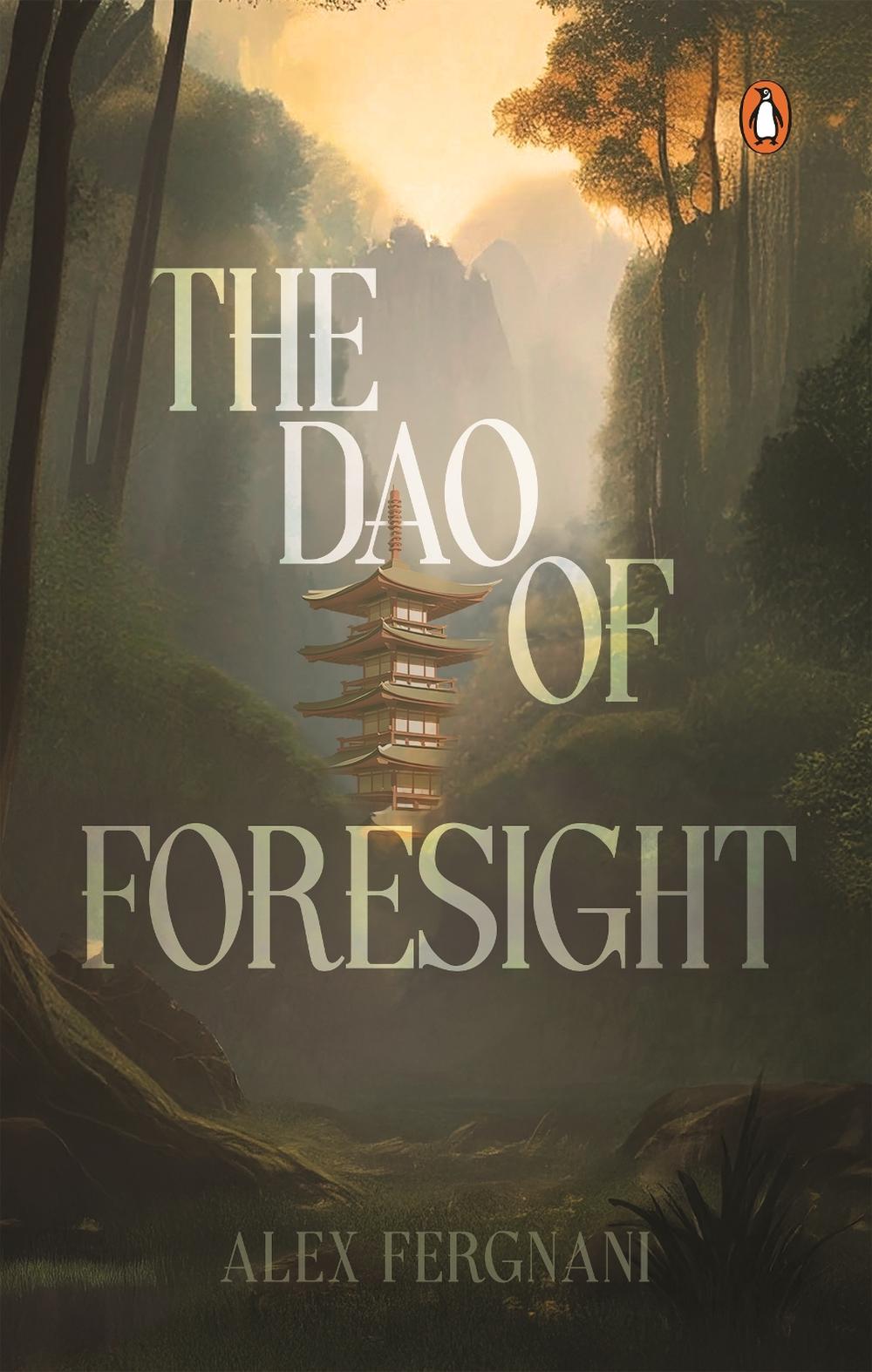 The Dao of Foresight by Alex Fergnani - ISBN: 9789815295023