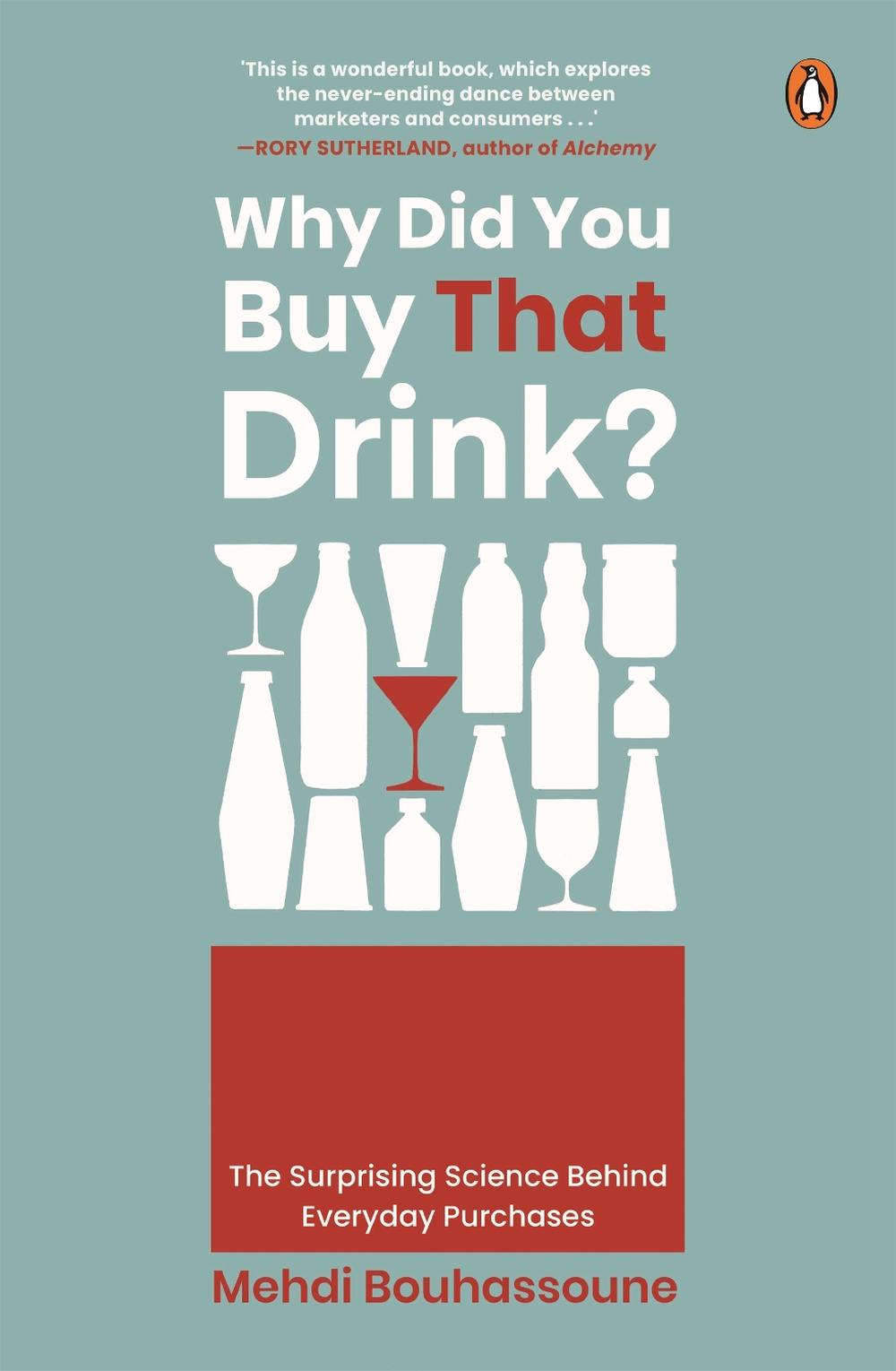 Why Did You Buy That Drink? by Mehdi Bouhassoune - ISBN: 9789815295030