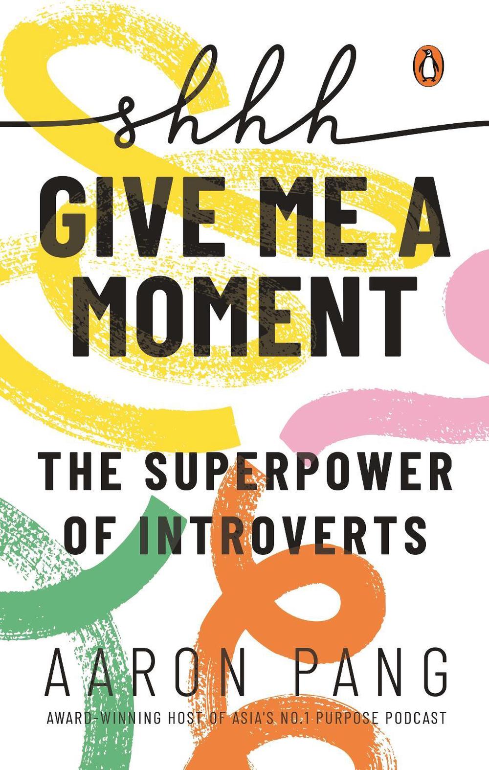 SHH GIVE ME A MOMENT by Aaron Pang - ISBN: 9789815295450