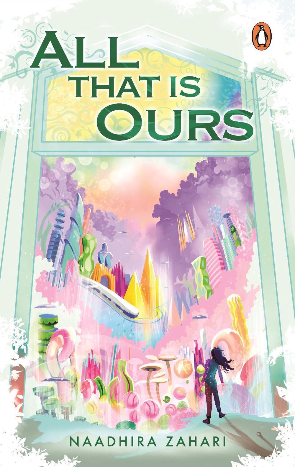All That Is Ours by Naadhira Zahari - ISBN: 9789815295481