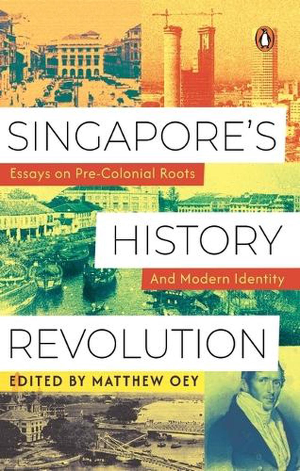 Singapore's History Revolution by Matthew Oey - ISBN: 9789815323757