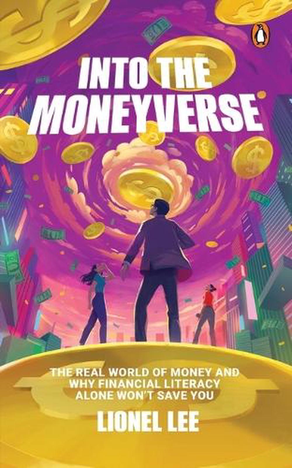Into The Moneyverse by Lionel Lee - ISBN: 9789815362428