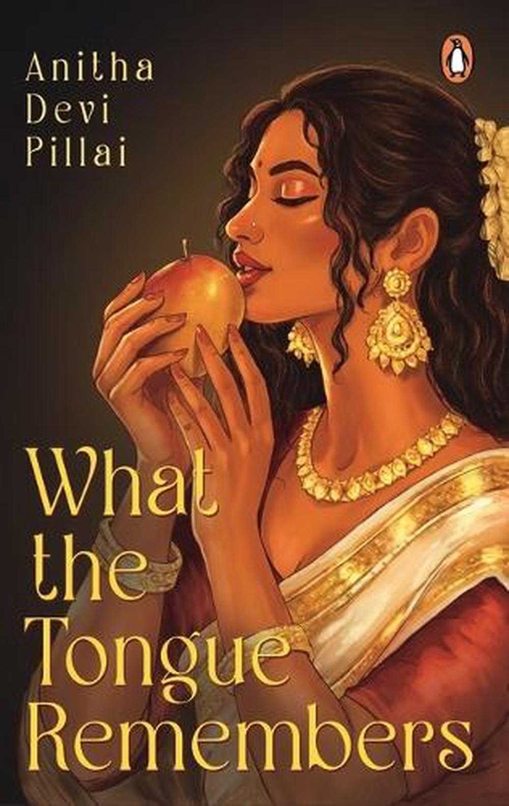 What the Tongue Remembers by Anitha Devi Pillai - ISBN: 9789815362442