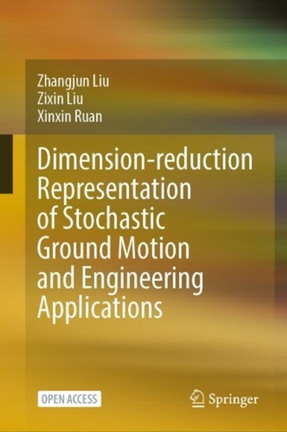 Dimension-reduction Representation of Stochastic Ground Motion and Engineering Applications by Zhangjun Liu - ISBN: 9789819201679