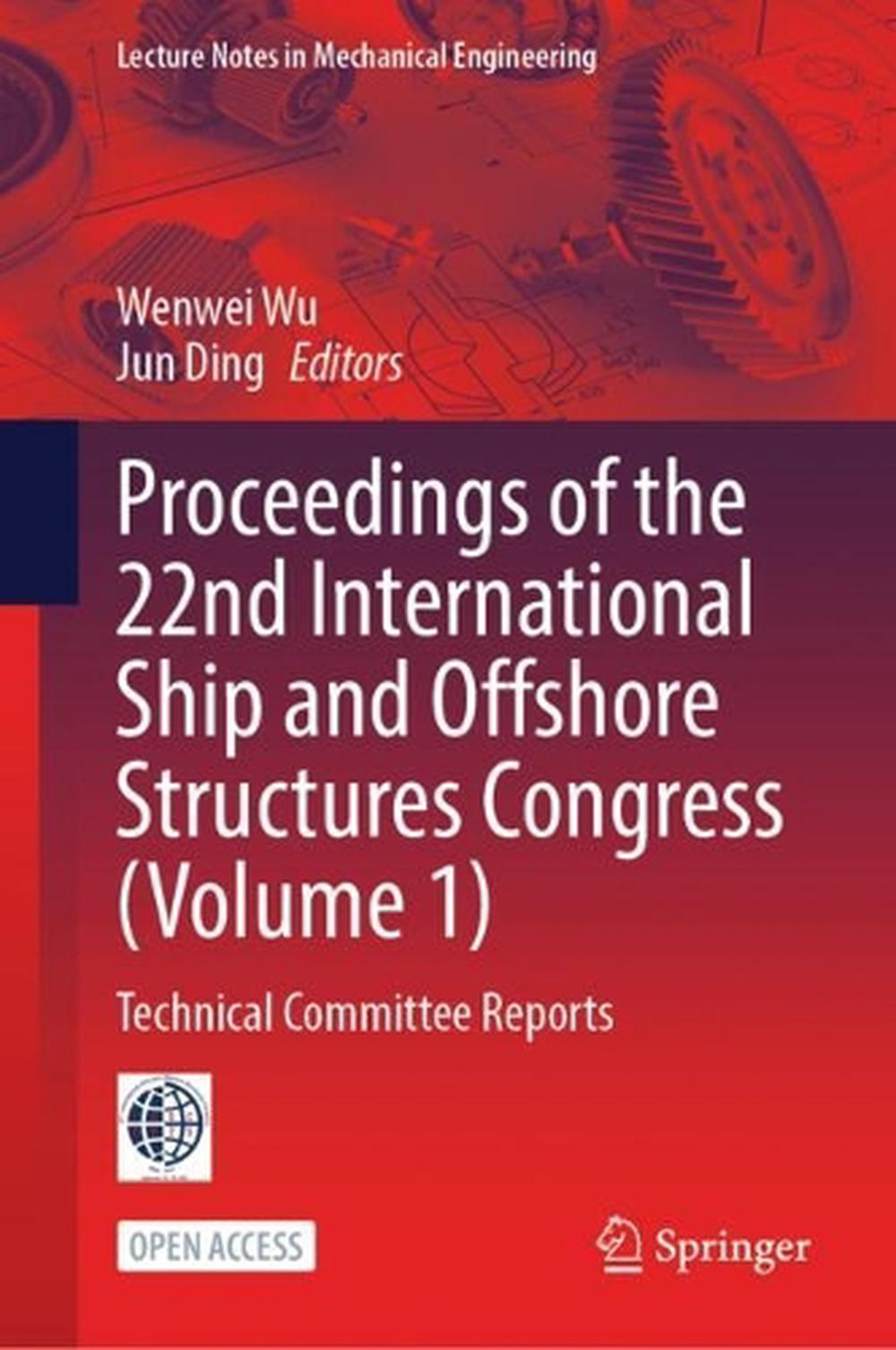 Proceedings of the 22nd International Ship and Offshore Structures Congress (Volume 1), 9789819526673
