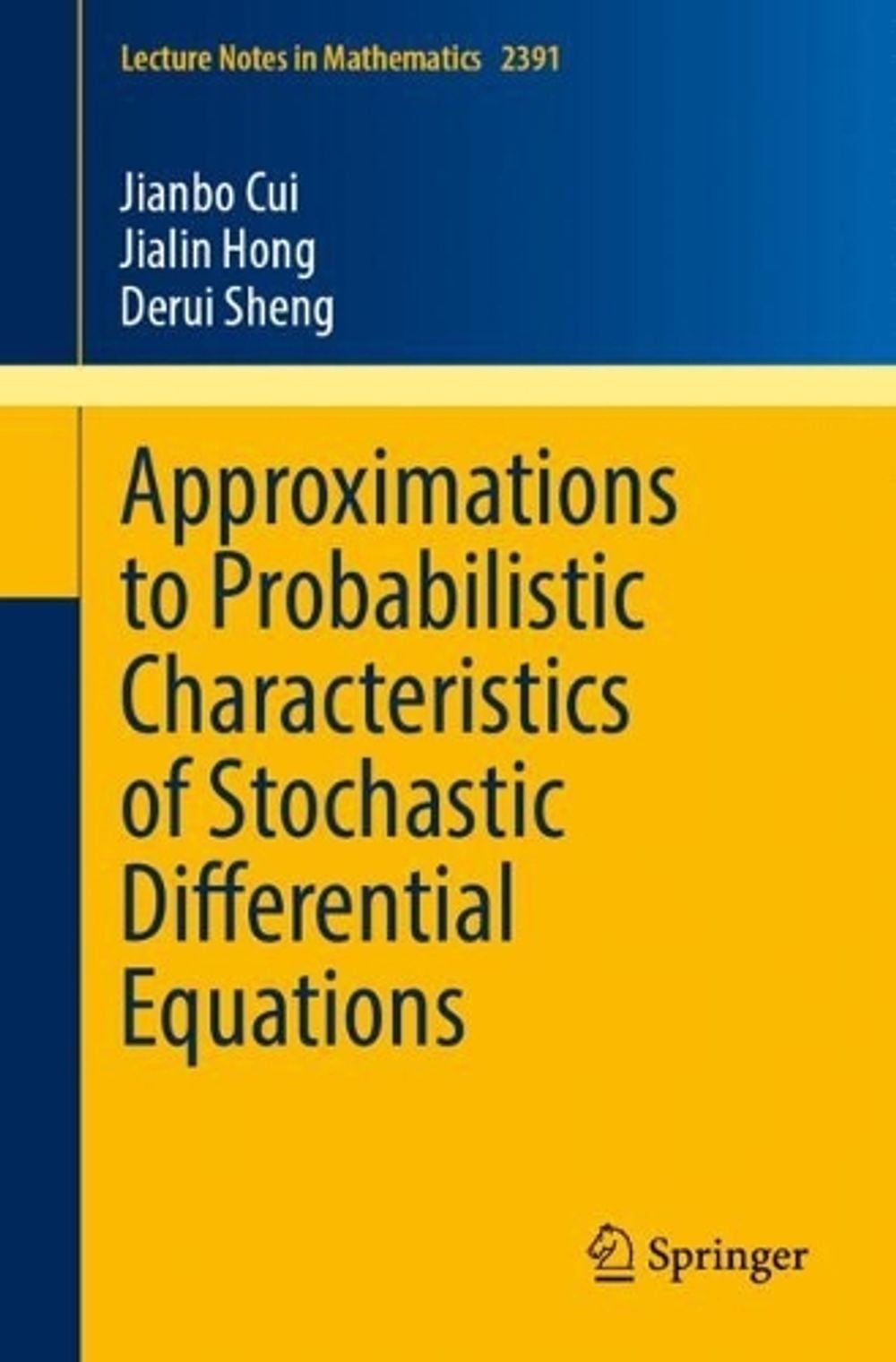 Approximations to Probabilistic Characteristics of Stochastic Differential Equations by Jianbo Cui - ISBN: 9789819588121