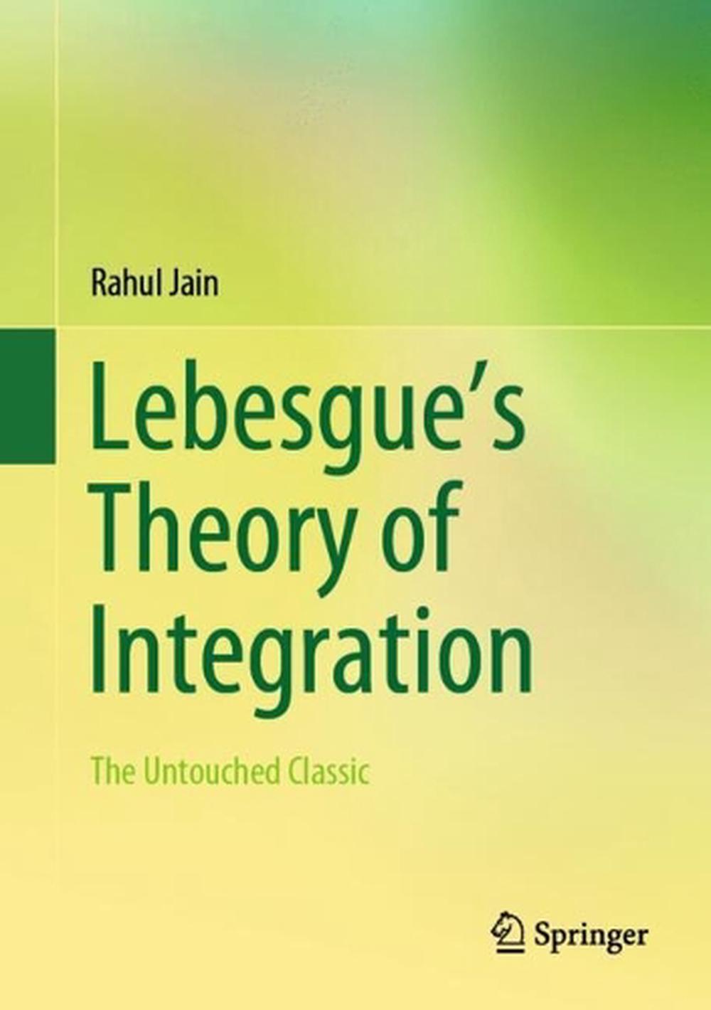 Lebesgue’s Theory of Integration, 9789819611683