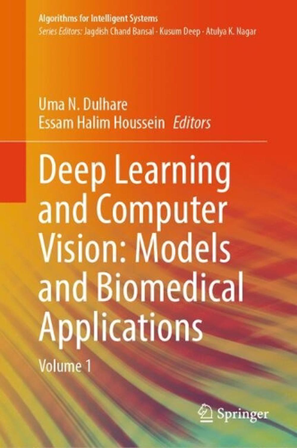 Deep Learning and Computer Vision: Models and Biomedical Applications by Uma N. Dulhare - ISBN: 9789819612840