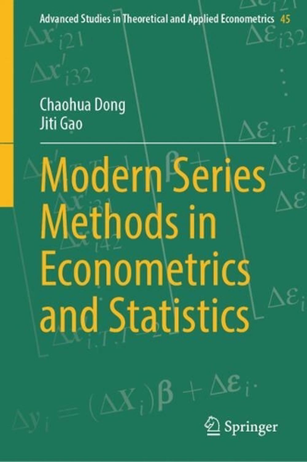 Modern Series Methods in Econometrics and Statistics by Chaohua Dong ...