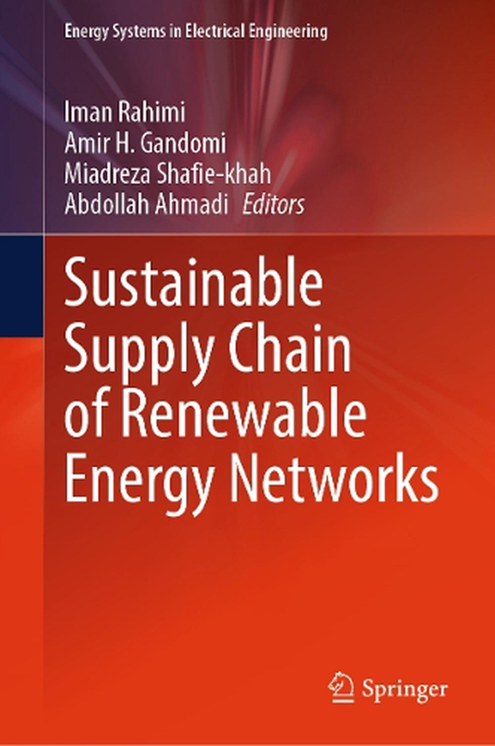 Sustainable Supply Chain of Renewable Energy Networks by Iman Rahimi ...