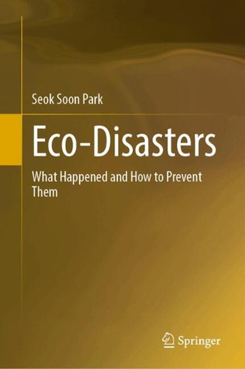 Eco-disasters by Seok Soon Park - ISBN: 9789819686667