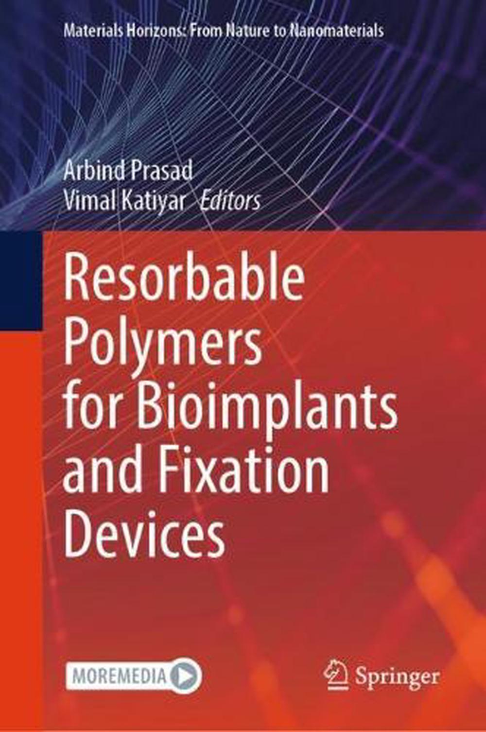 Resorbable Polymers for Bioimplants and Fixation Devices by Arbind ...