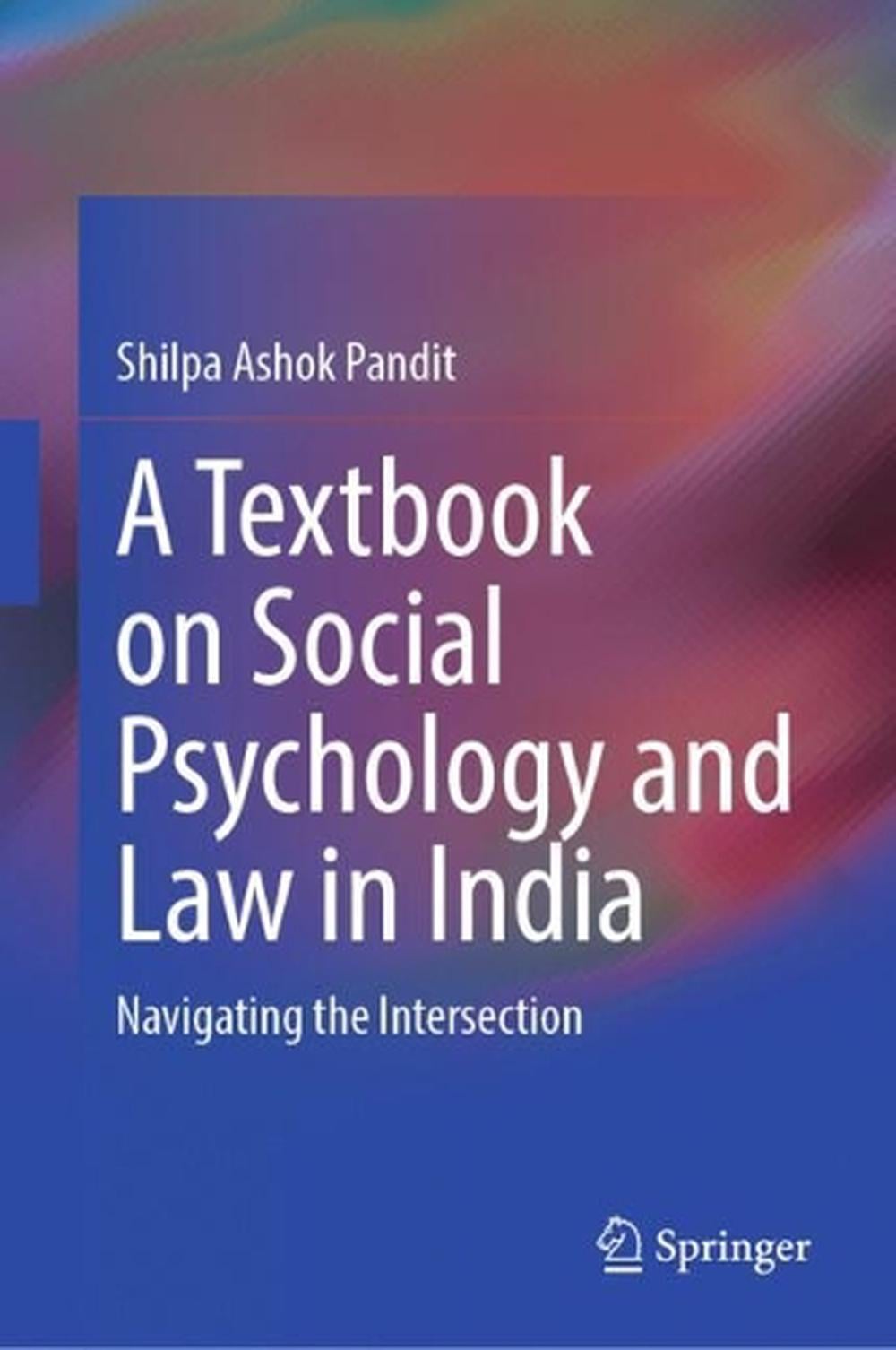 A Textbook on Social Psychology and Law in India by Shilpa Ashok Pandit ...