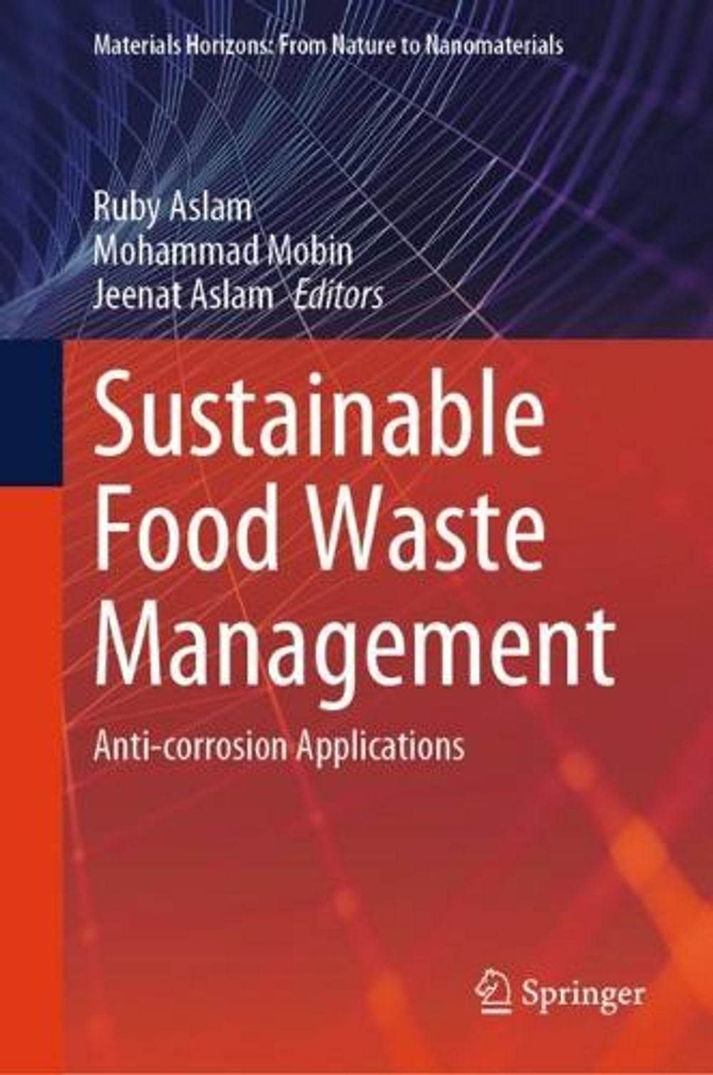 Sustainable Food Waste Management by Ruby Aslam - ISBN: 9789819711598