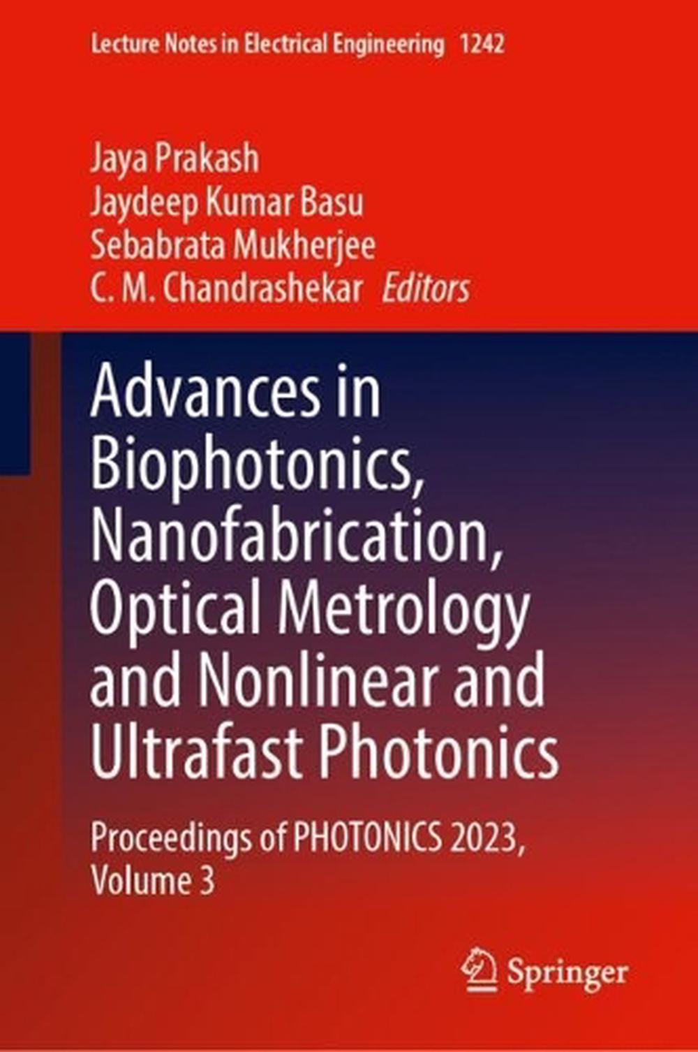Advances in Biophotonics, Nanofabrication, Optical Metrology and ...