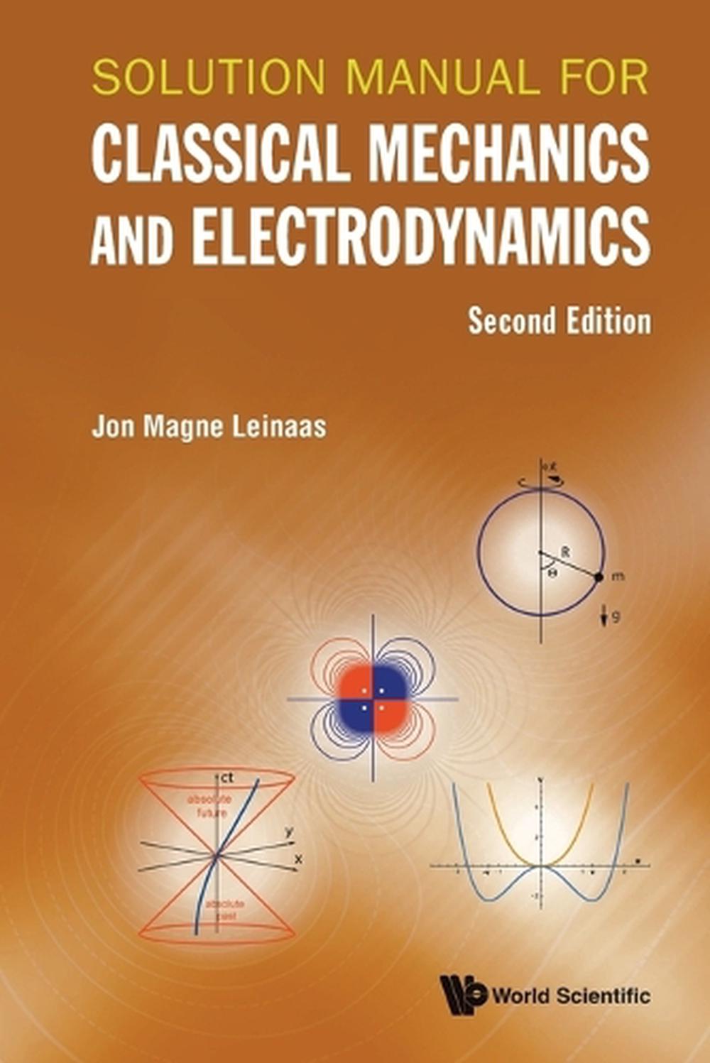 Solution Manual For Classical Mechanics And Electrodynamics by Jon ...