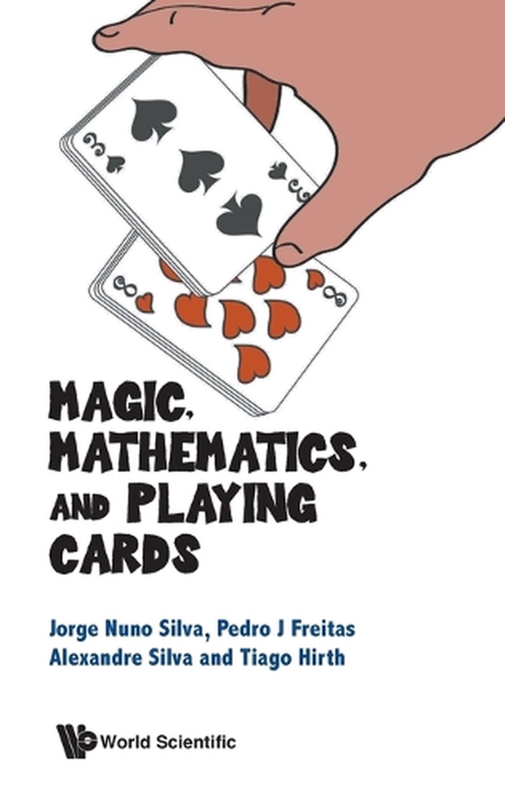 Magic, Mathematics, And Playing Cards, 9789819807420