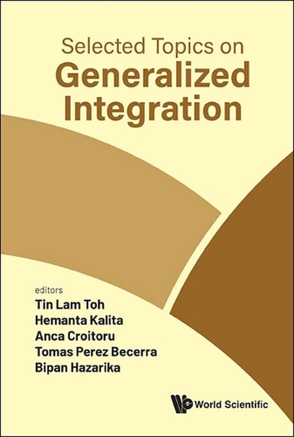 Selected Topics On Generalized Integration, 9789819812196