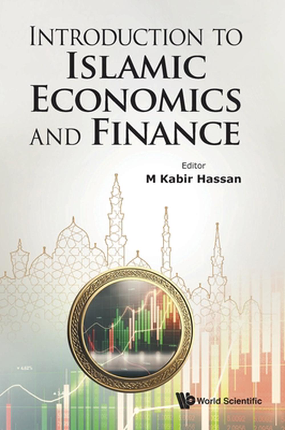 Introduction To Islamic Economics And Finance, 9789819813728