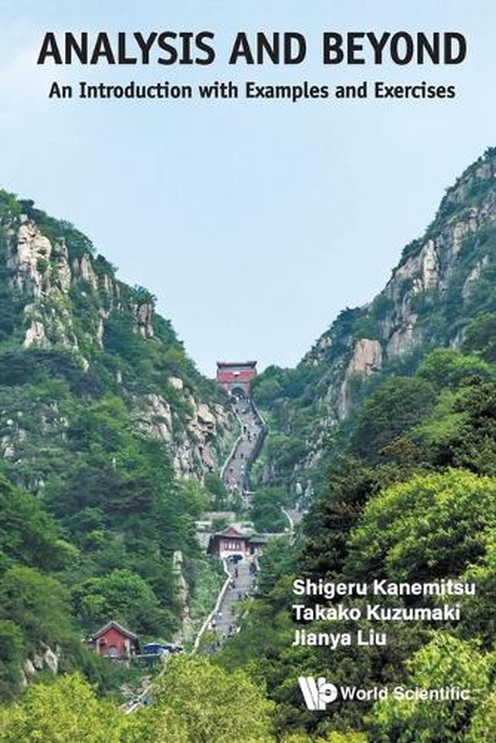 Analysis And Beyond: An Introduction With Examples And Exercises by Shigeru Kanemitsu - ISBN: 9789819814046
