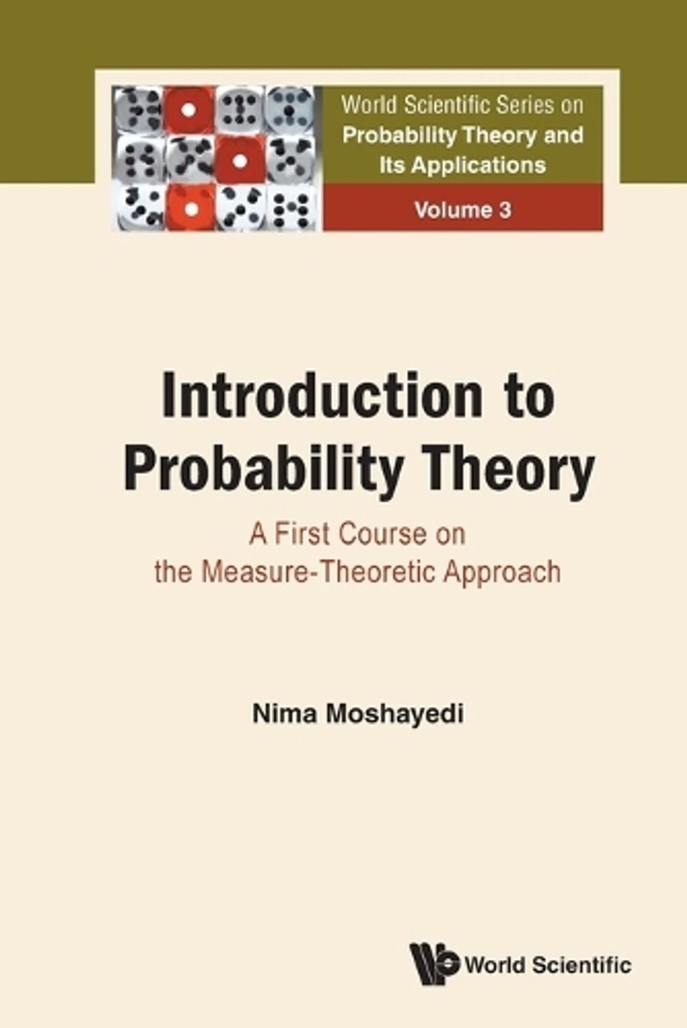 Introduction To Probability Theory: A First Course On The Measure-theoretic Approach by Nima Moshayedi - ISBN: 9789819814374