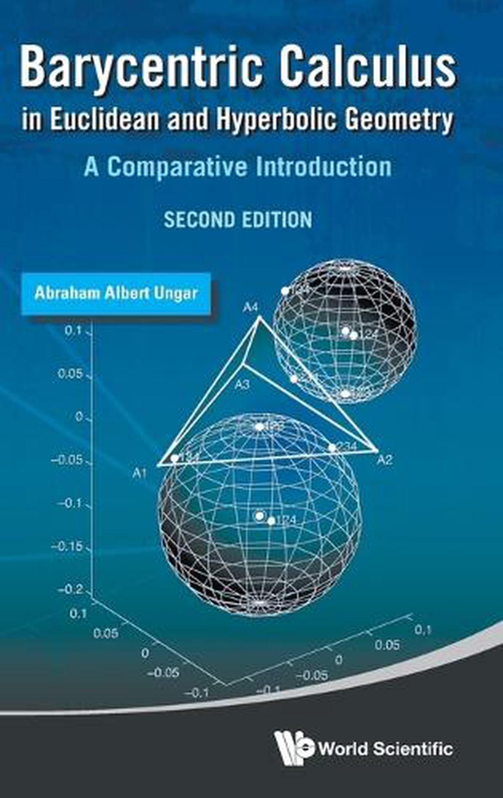 Barycentric Calculus In Euclidean And Hyperbolic Geometry: A Comparative Introduction, 9789819821297
