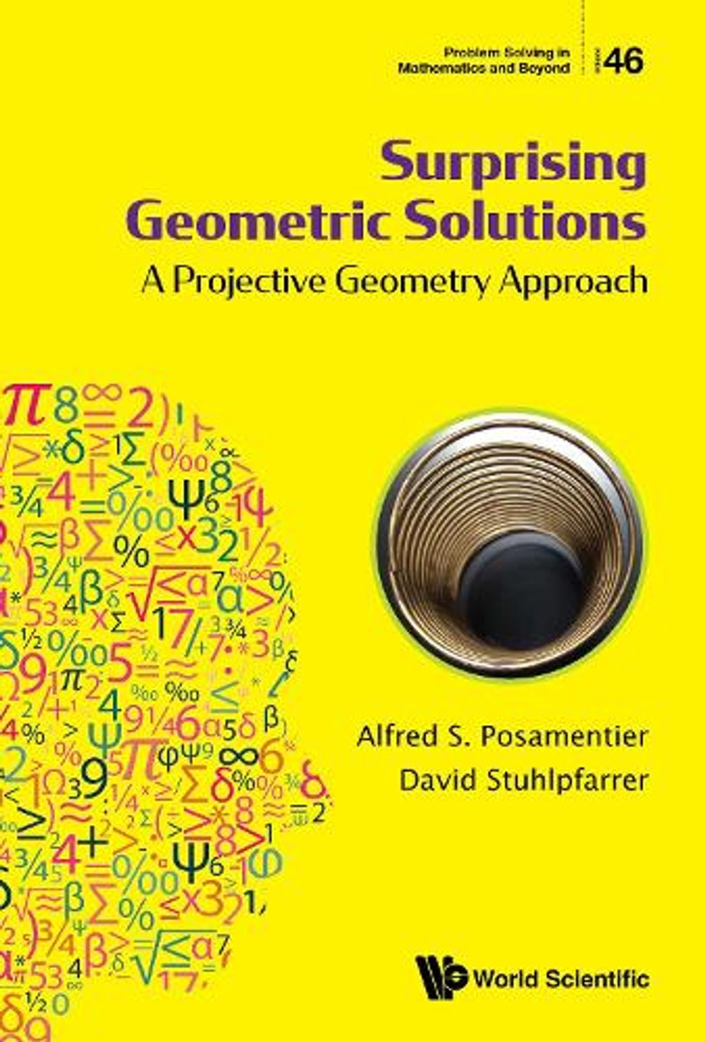SURPRISING GEOMETRIC SOLUTIONS: A PROJECTIVE GEOMETRY APPROACH by Alfred S. Posamentier - ISBN: 9789819831838