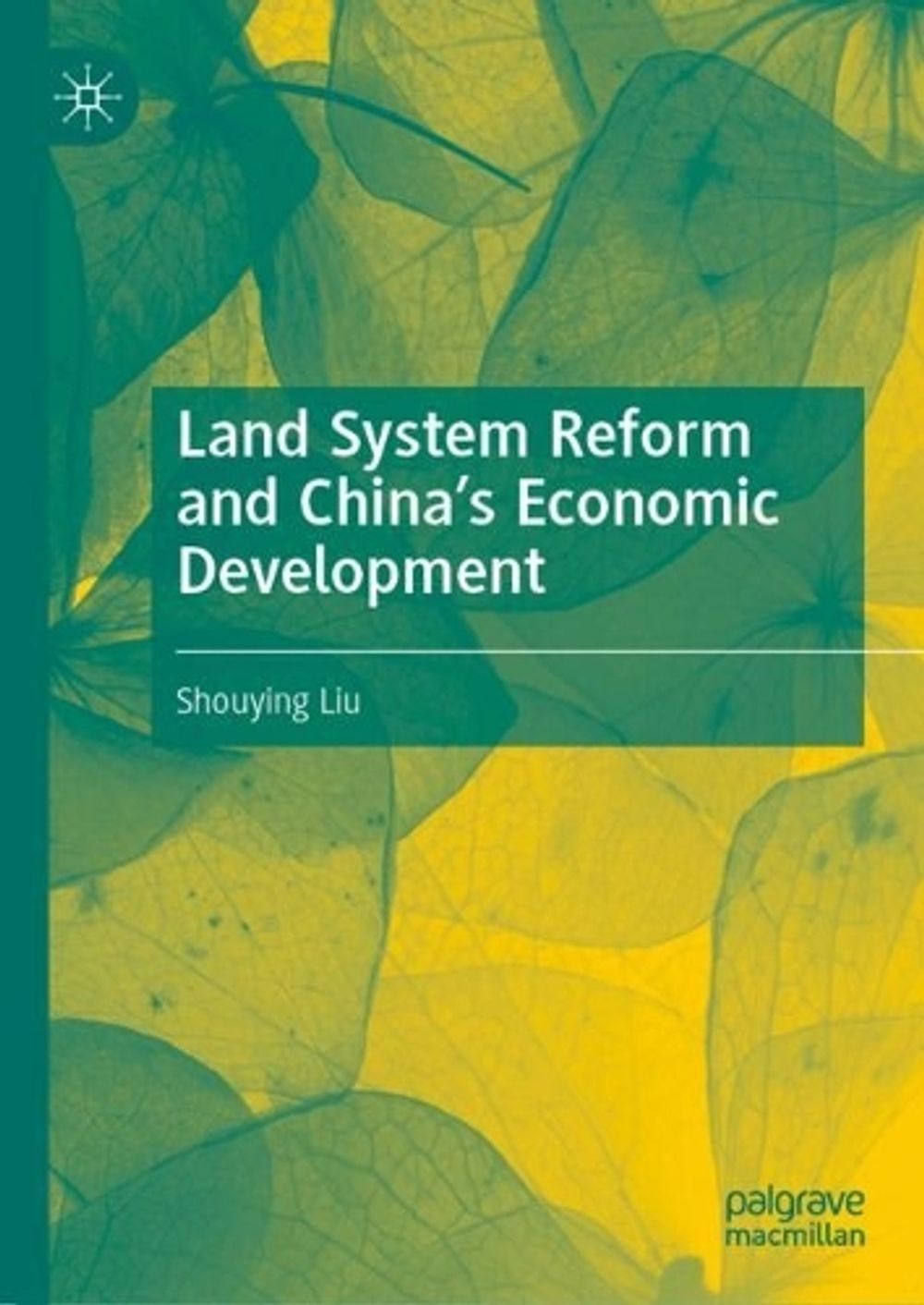 Land System Reform and China’s Economic Development by Shouying Liu ...
