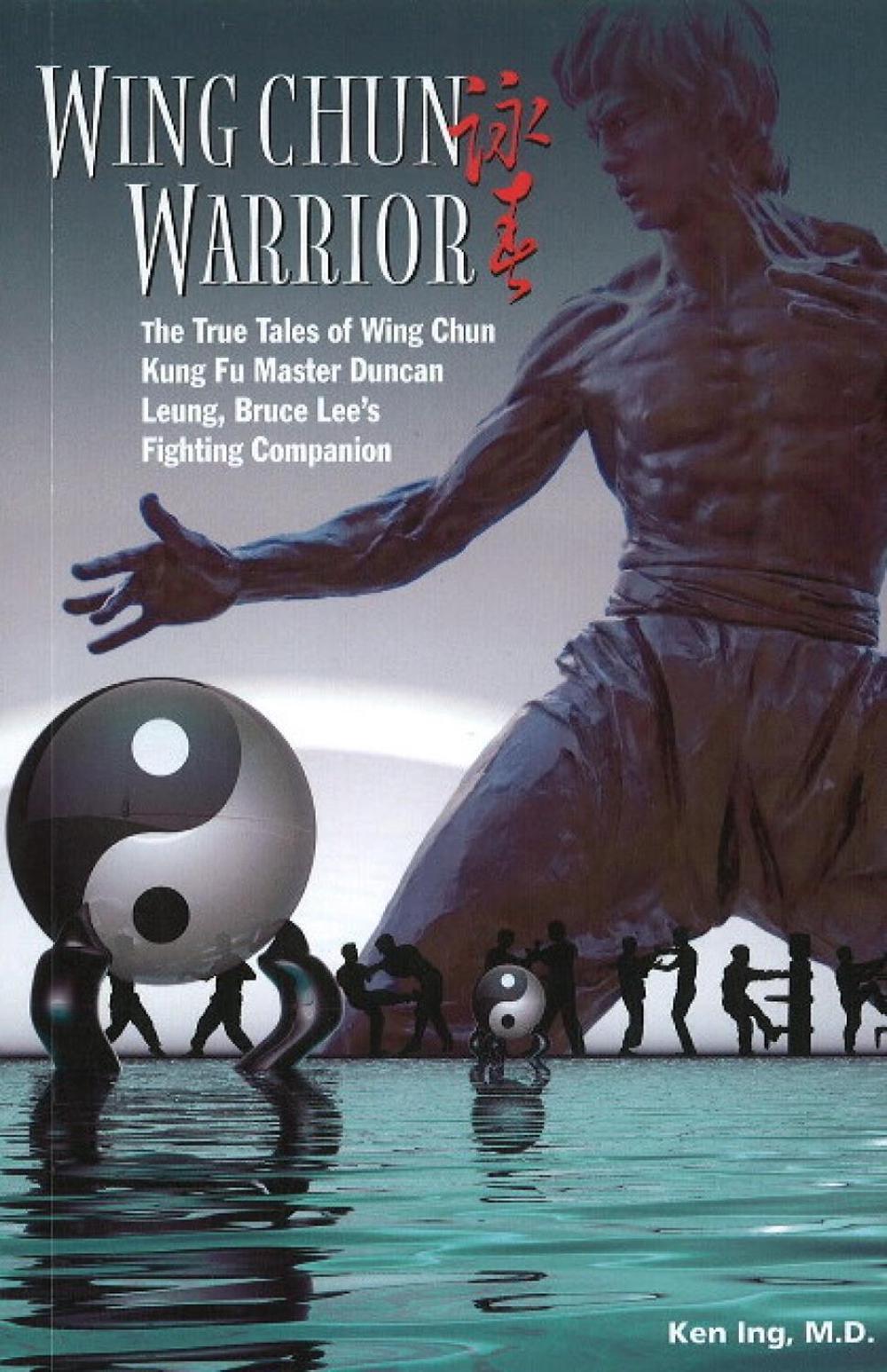 Wing Chun Warrior by Ken Ing - ISBN: 9789881774224