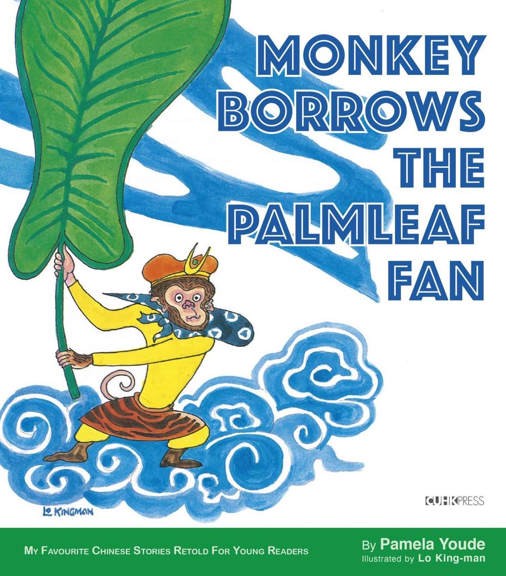 Monkey Borrows the Palmleaf Fan by Pamela Youde - ISBN: 9789882372573