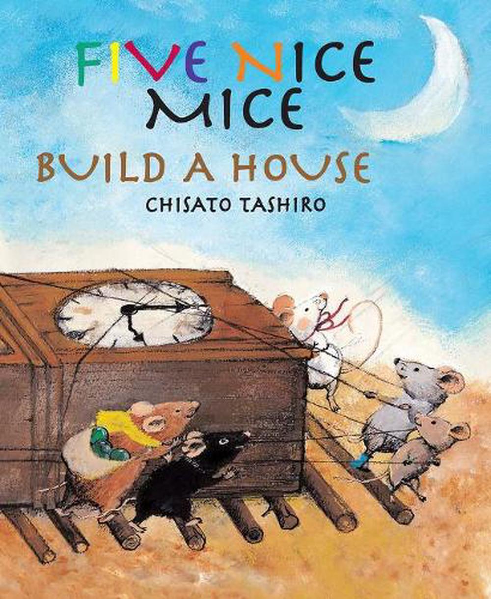 Five Nice Mice Build a House by Chisato Tashiro - ISBN: 9789888240395