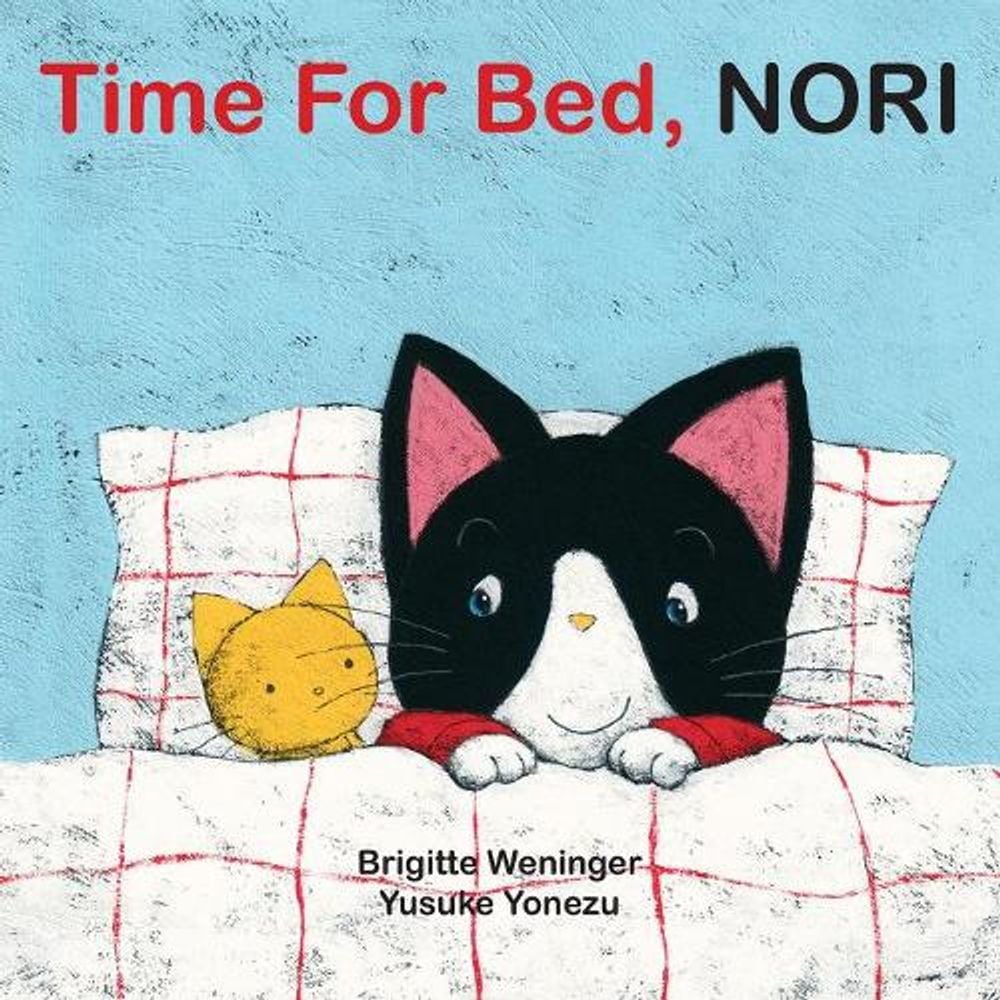 Time For Bed, Nori by Brigitte Weninger - ISBN: 9789888240418