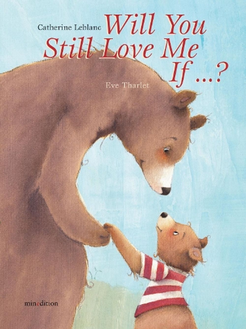 Will You Still Love Me, If�? by Catherine Leblanc - ISBN: 9789888240517