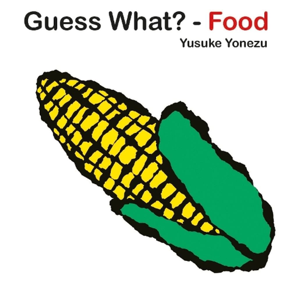 Guess What-Food? by Yusuke Yonezu - ISBN: 9789888240623