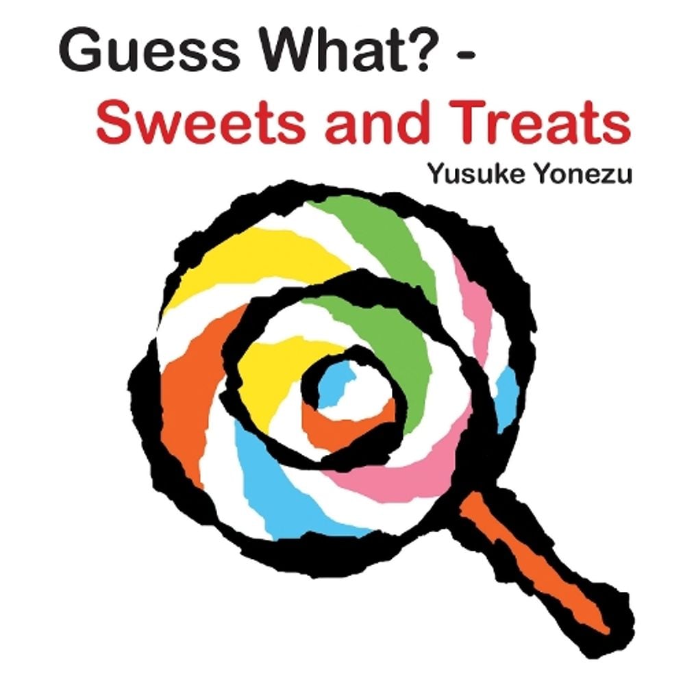 Guess What?-Sweets And Treats by Yusuke Yonezu - ISBN: 9789888240647