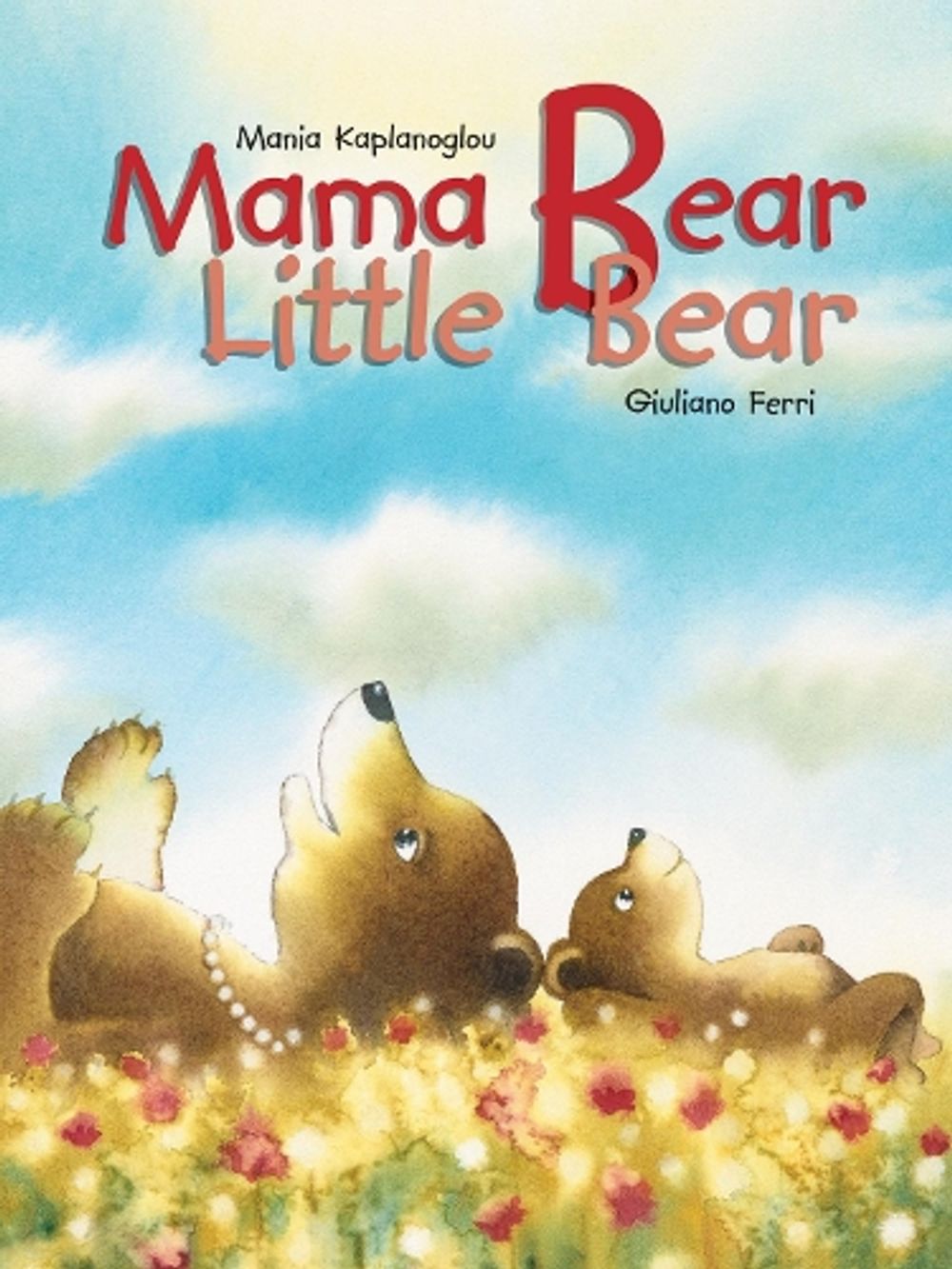 Mama Bear, Little Bear by M. Kaplanoglou - ISBN: 9789888341221