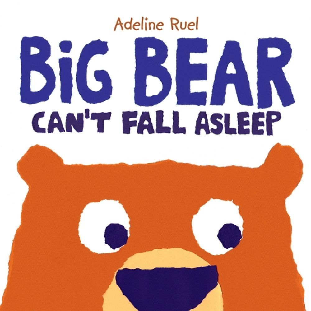 Big Bear Can′t Fall Asleep by A. Ruel - ISBN: 9789888341498