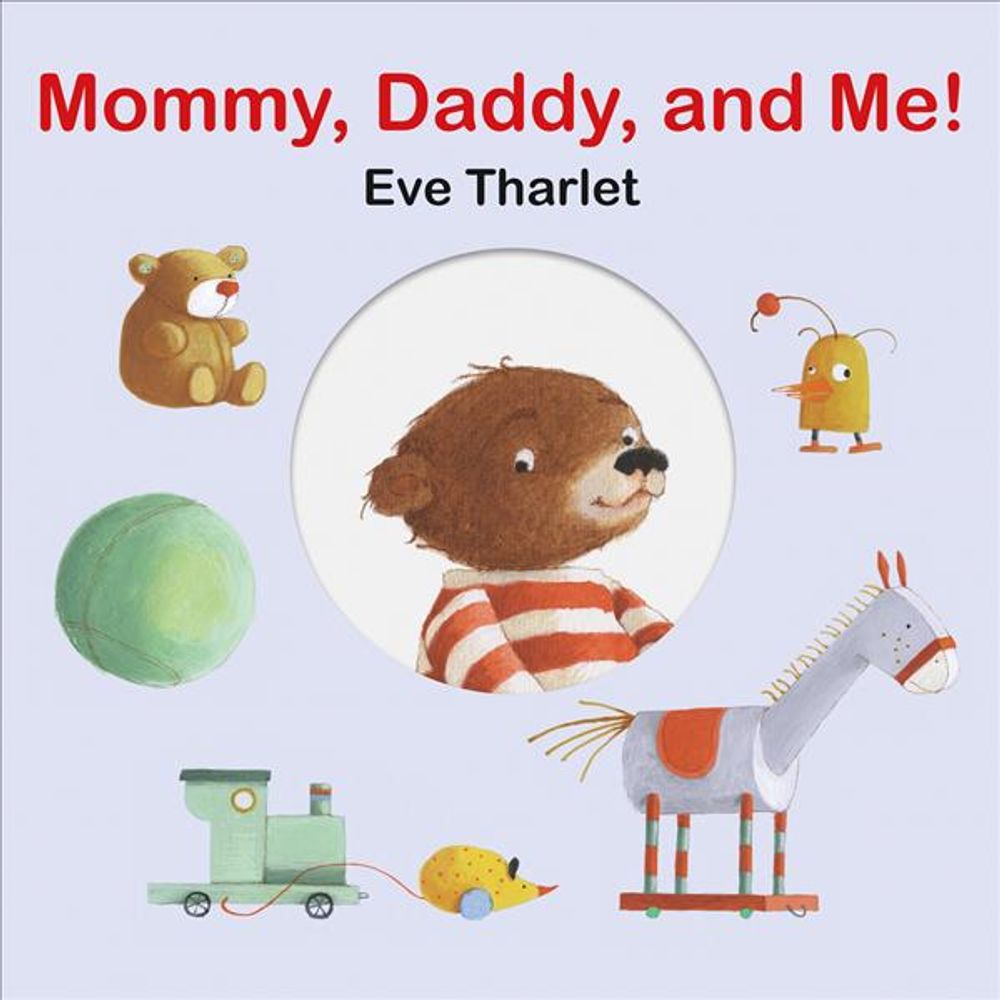 Mommy, Daddy, and Me! by E. Tharlet - ISBN: 9789888341979