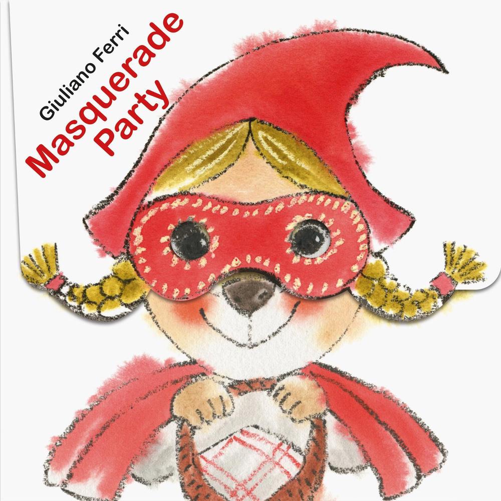 Masquerade Party (A Lift-the-Flap Book) by G. Ferri - ISBN: 9789888342068