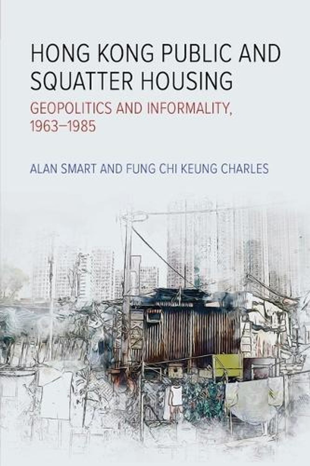 Hong Kong Public and Squatter Housing by Alan Smart, Paperback ...