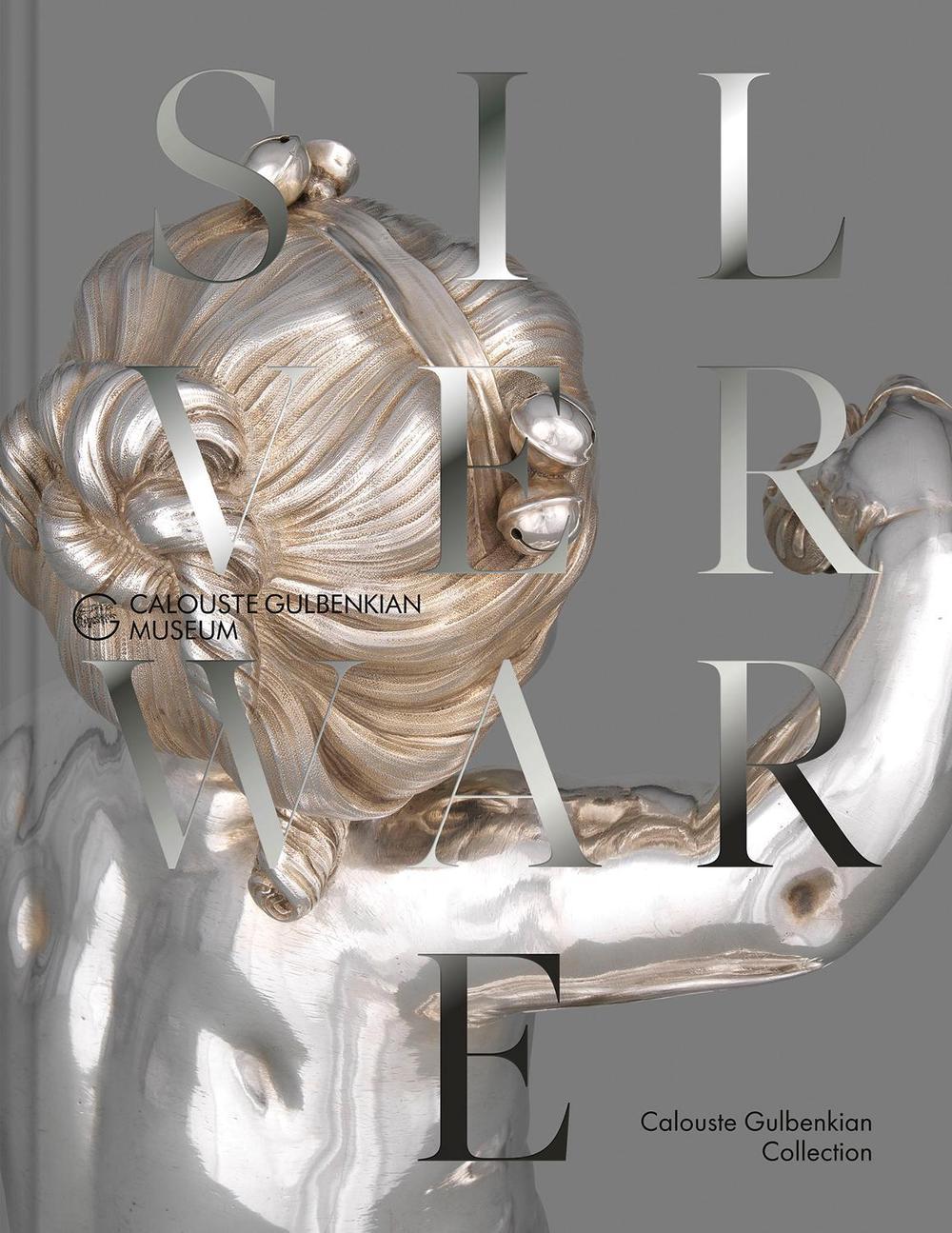 The French Silverware in the Calouste Gulbenkian Collection by Peter Fuhring - ISBN: 9789899119055