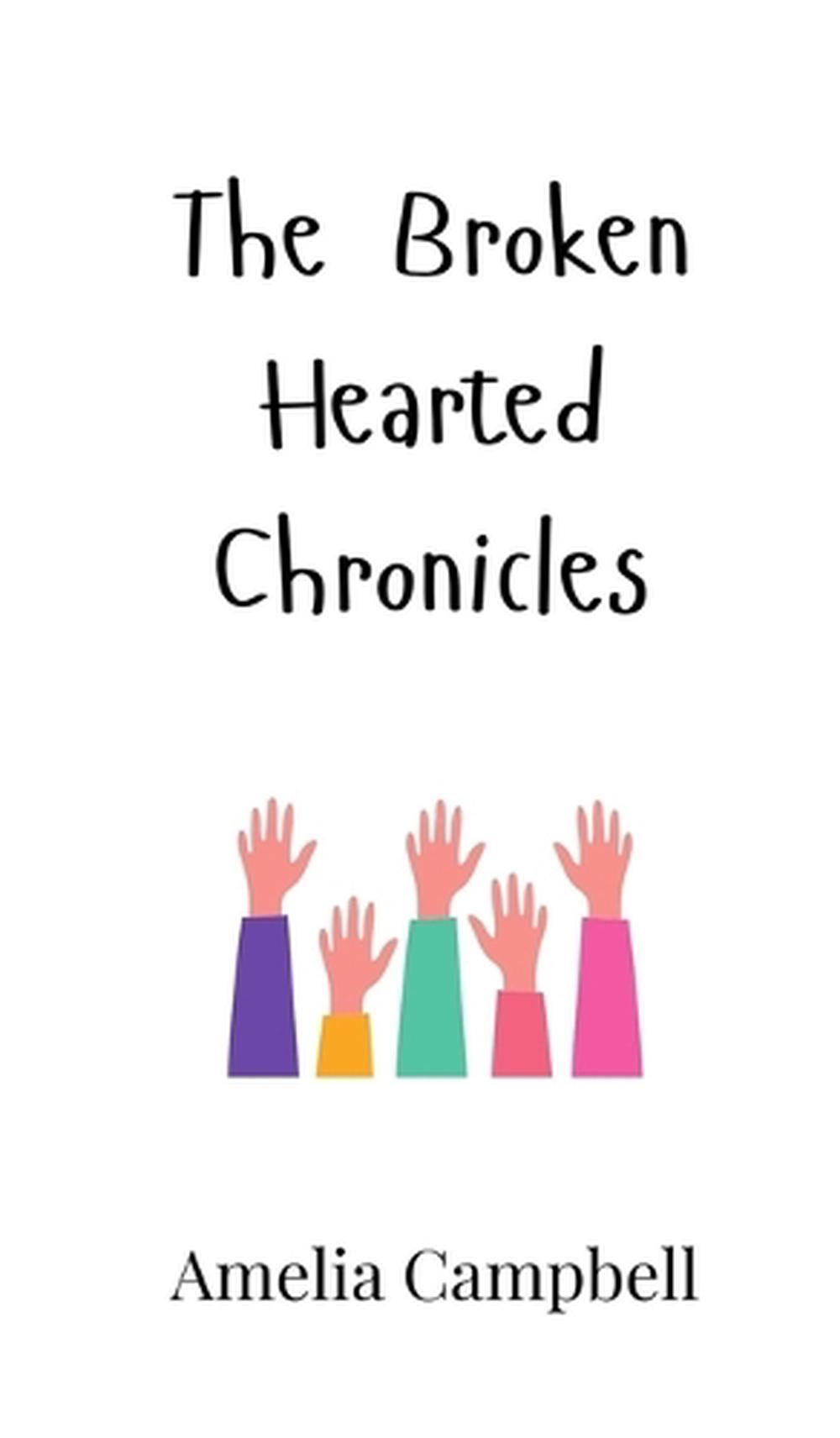 The Broken Hearted Chronicles by Amelia Campbell - ISBN: 9789908006826